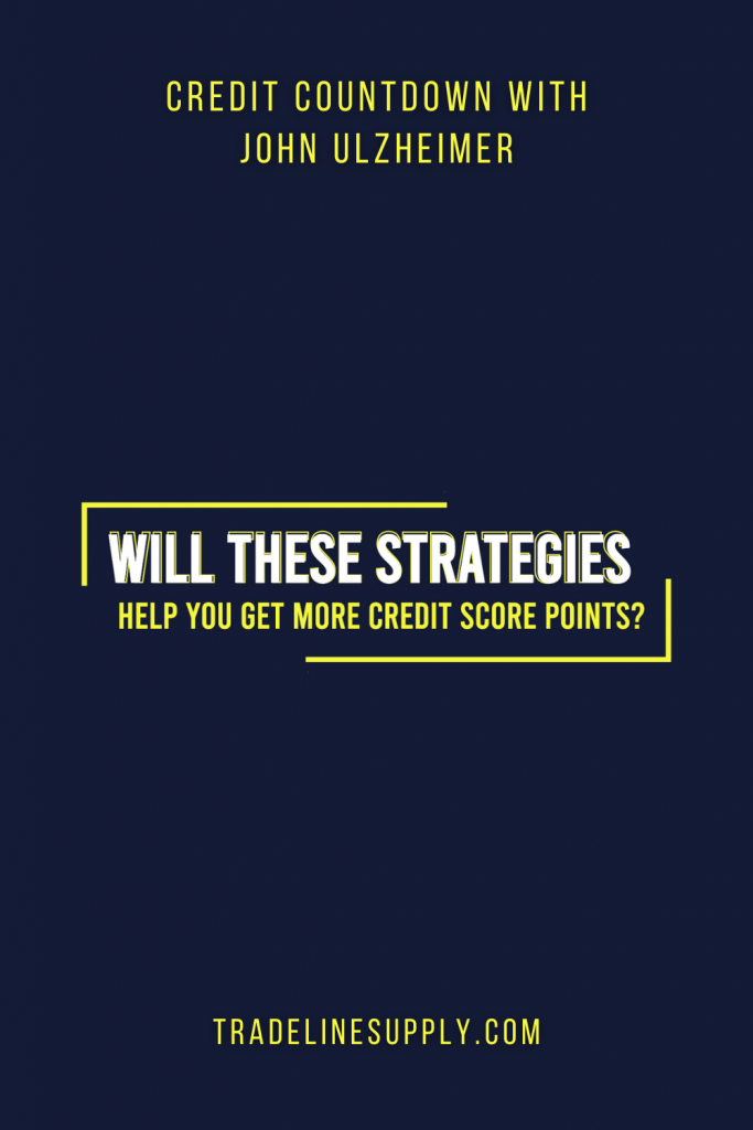 Will These Strategies Help You Get More Credit Score Points?