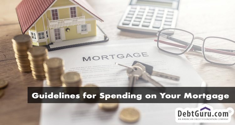 Guidelines For Spending On Your Mortgage